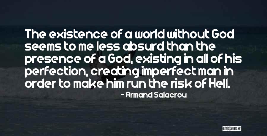 No Such Thing As Perfection Quotes By Armand Salacrou