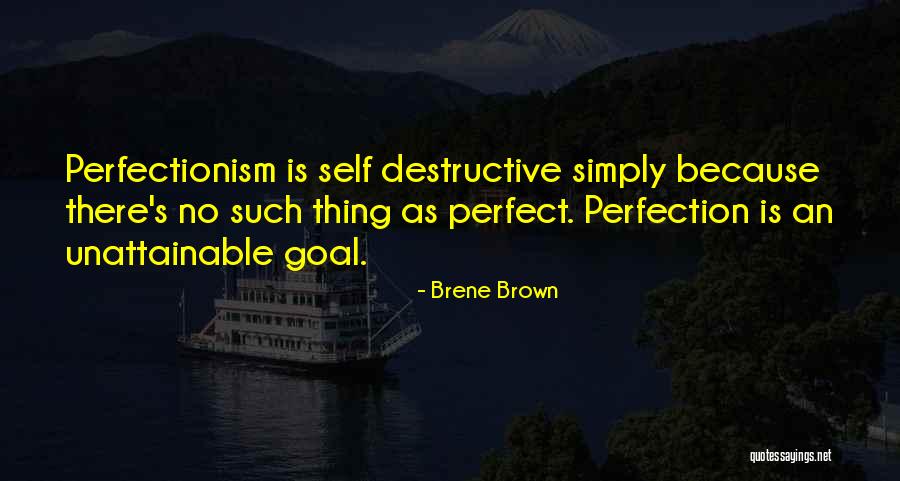 No Such Thing As Perfection Quotes By Brene Brown