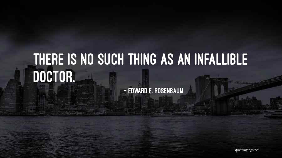 No Such Thing As Perfection Quotes By Edward E. Rosenbaum