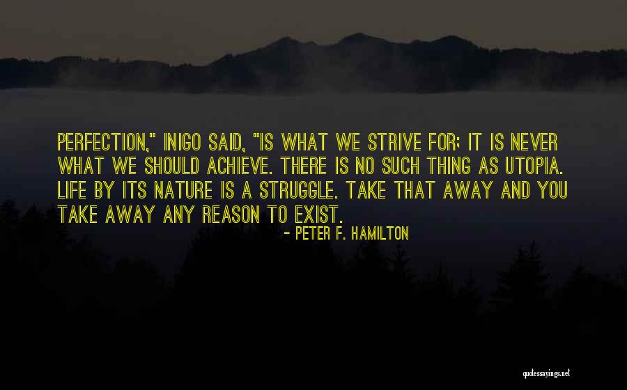 No Such Thing As Perfection Quotes By Peter F. Hamilton No Such Thing As Perfection Quotes By Peter F. Hamilton