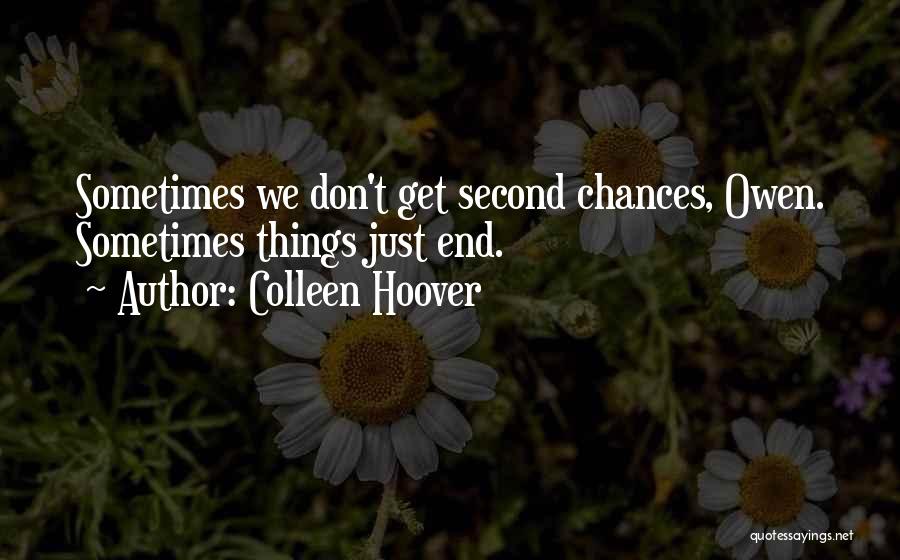 No Such Thing As Second Chances Quotes By Colleen Hoover