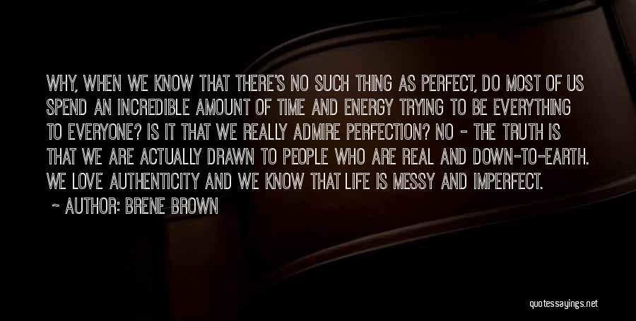 No Such Thing Perfect Quotes By Brene Brown