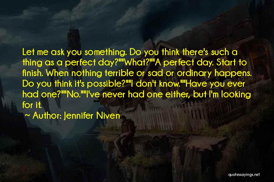 No Such Thing Perfect Quotes By Jennifer Niven