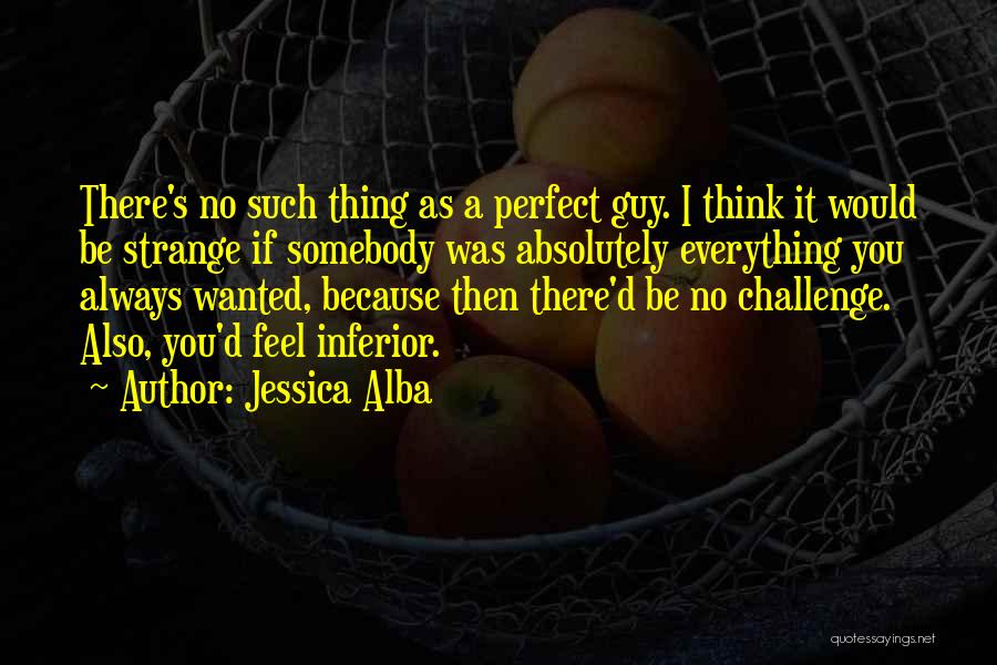 No Such Thing Perfect Quotes By Jessica Alba