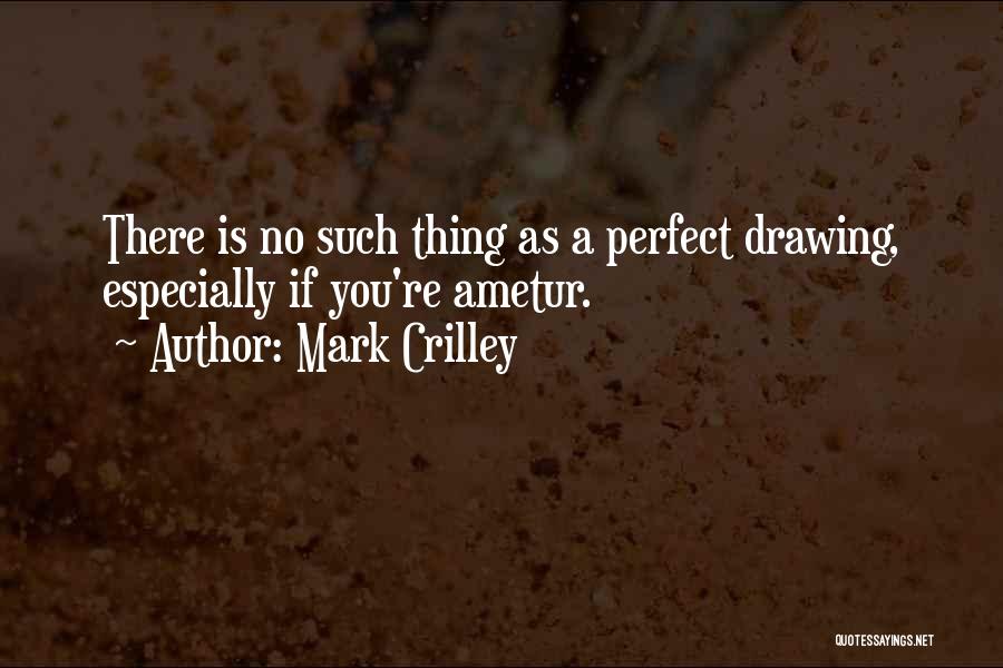 No Such Thing Perfect Quotes By Mark Crilley