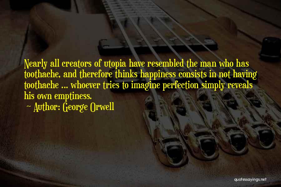 No Such Thing Perfection Quotes By George Orwell