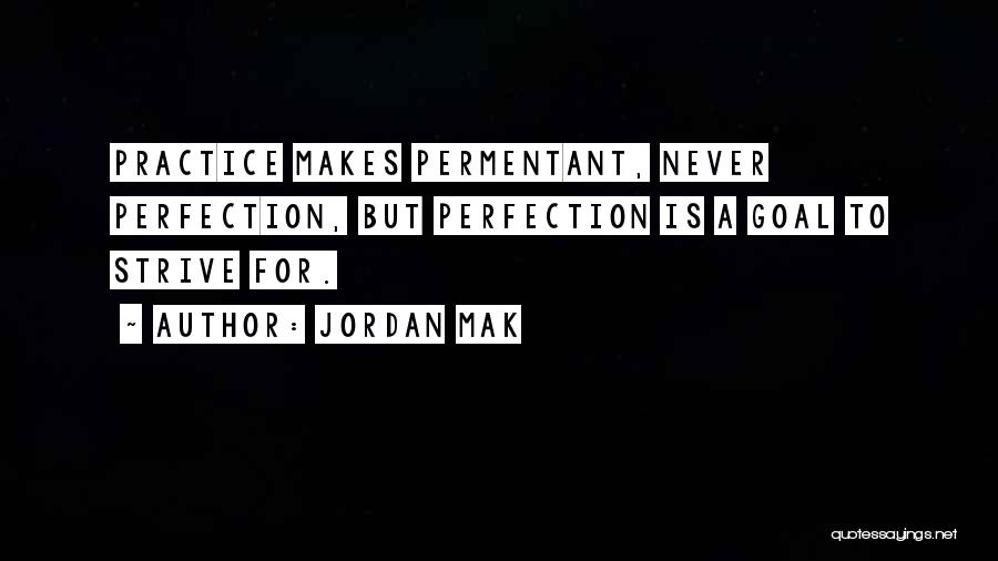No Such Thing Perfection Quotes By Jordan Mak