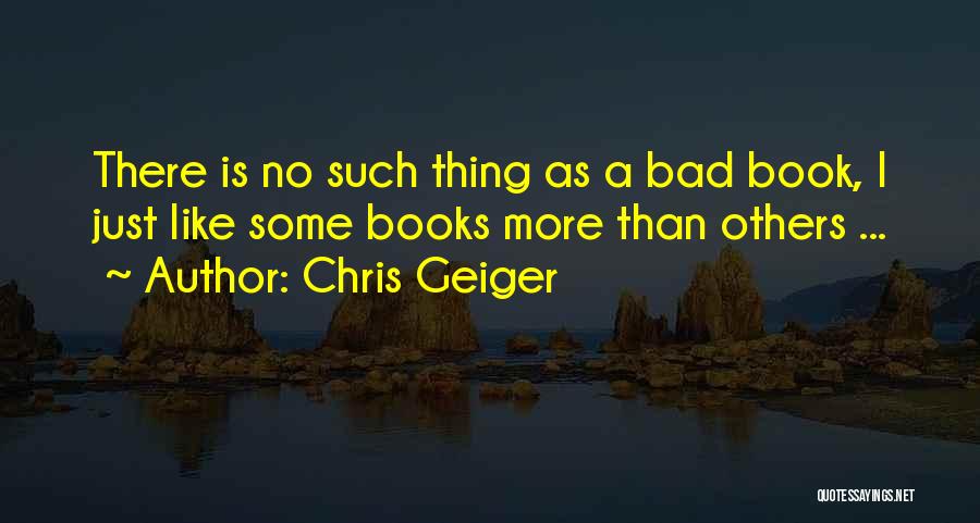 No Such Thing Quotes By Chris Geiger