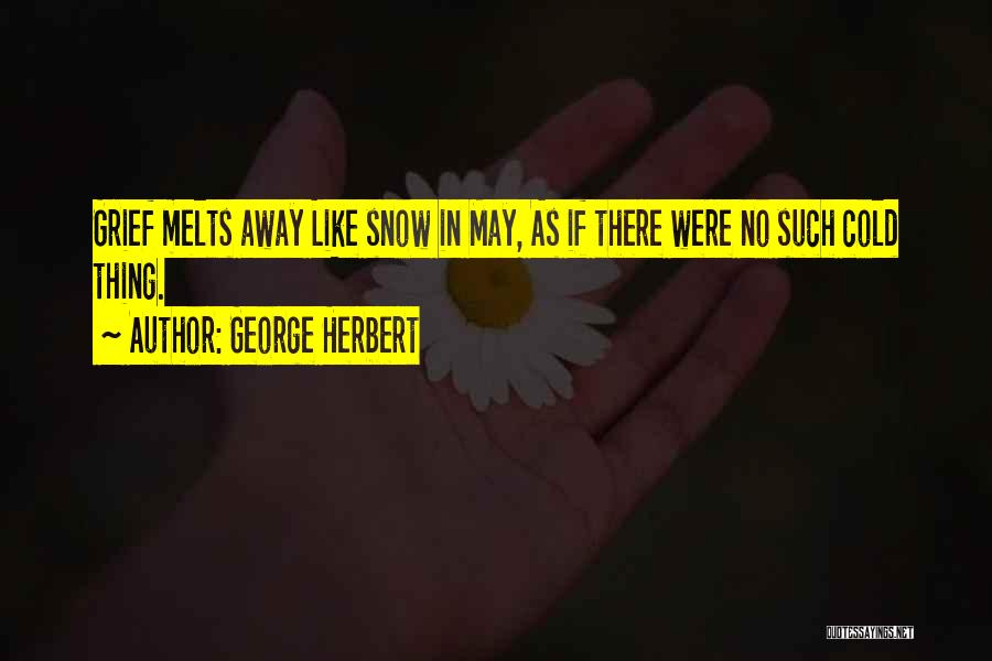 No Such Thing Quotes By George Herbert