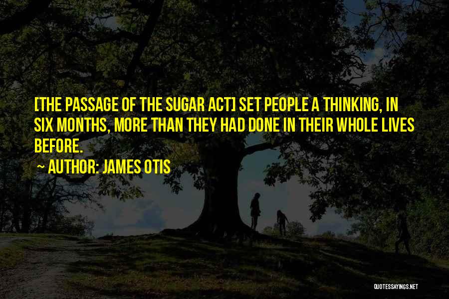 No Sugar Act 1 Quotes By James Otis