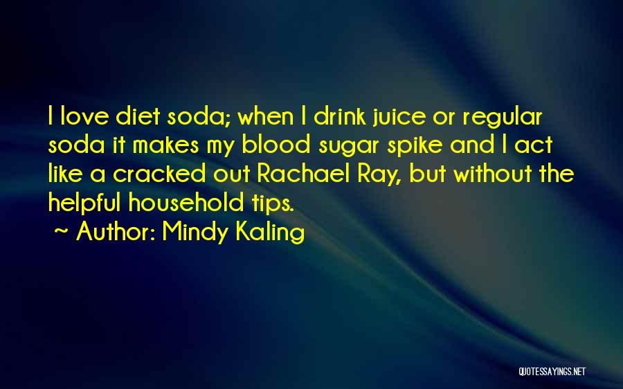 No Sugar Act 1 Quotes By Mindy Kaling