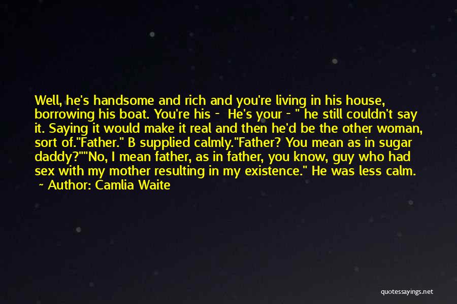 No Sugar Daddy Quotes By Camlia Waite