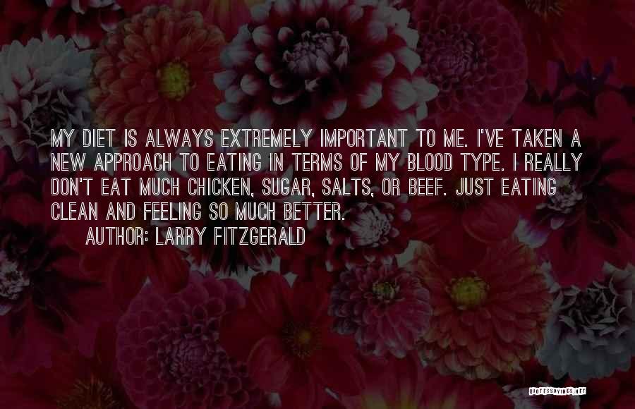No Sugar Diet Quotes By Larry Fitzgerald