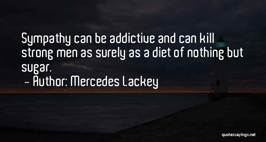 No Sugar Diet Quotes By Mercedes Lackey