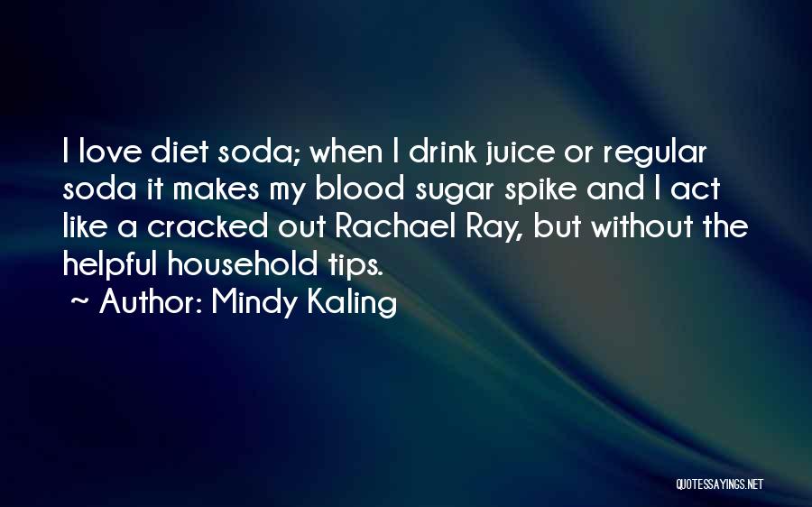 No Sugar Diet Quotes By Mindy Kaling