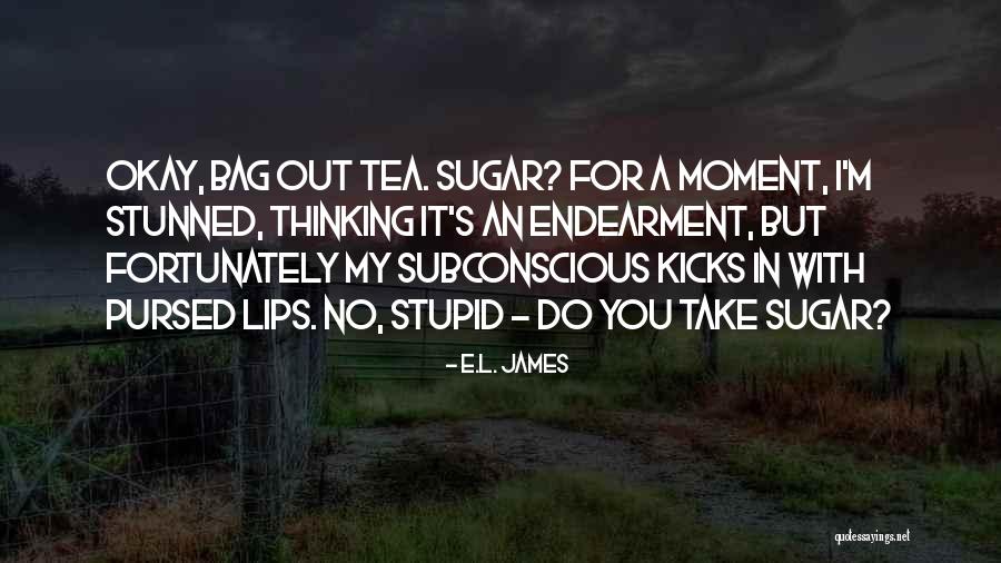 No Sugar Quotes By E.L. James No Sugar Quotes By E.L. James