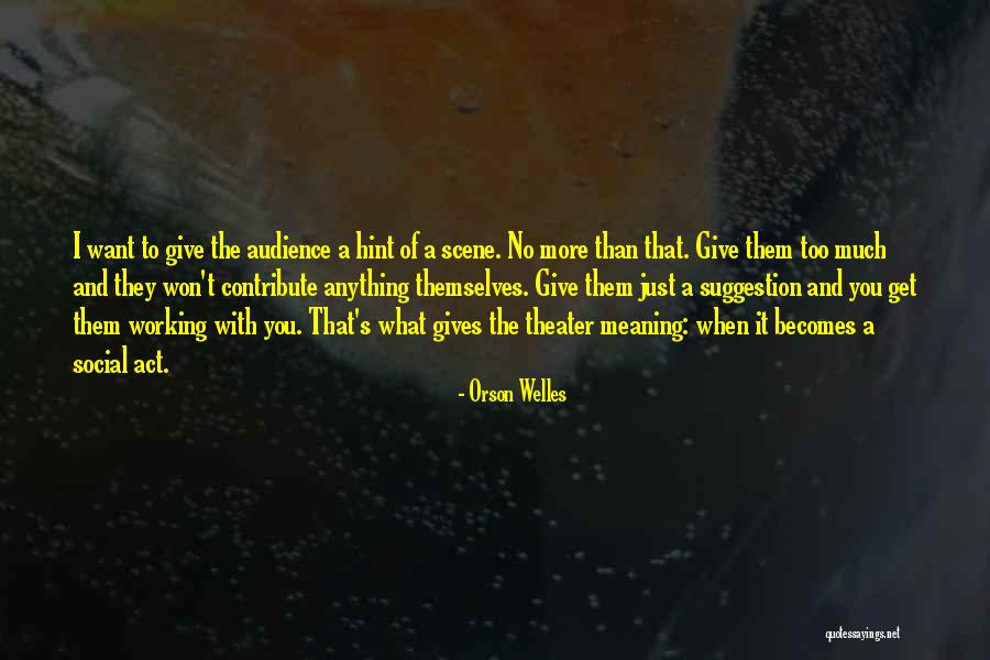 No Suggestion Quotes By Orson Welles No Suggestion Quotes By Orson Welles