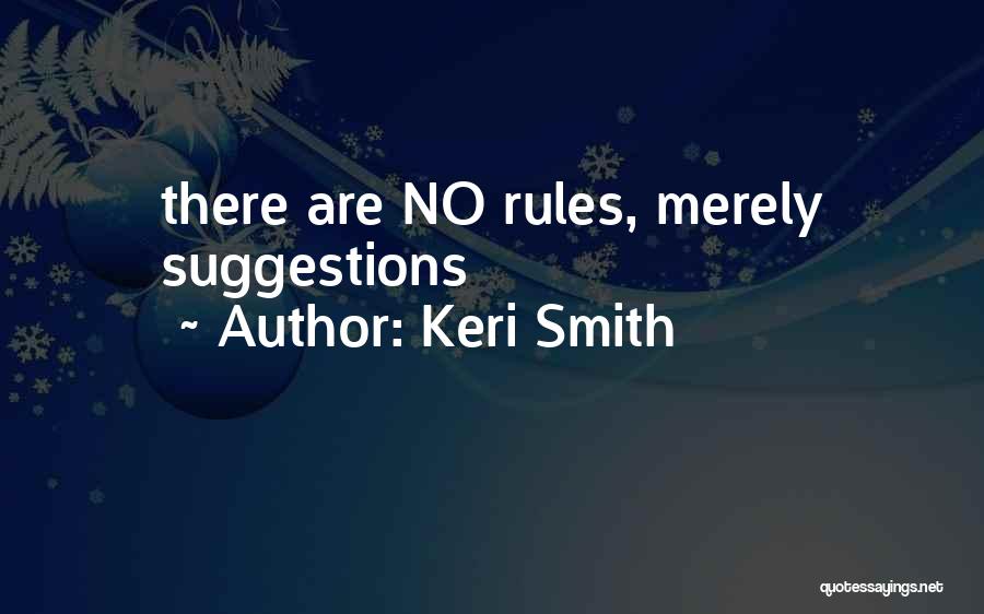 No Suggestions Quotes By Keri Smith