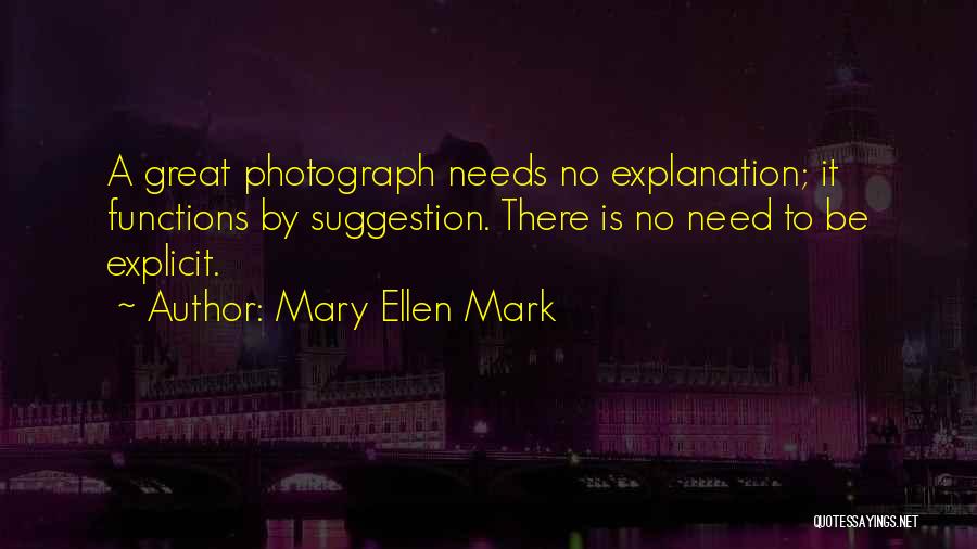 No Suggestions Quotes By Mary Ellen Mark