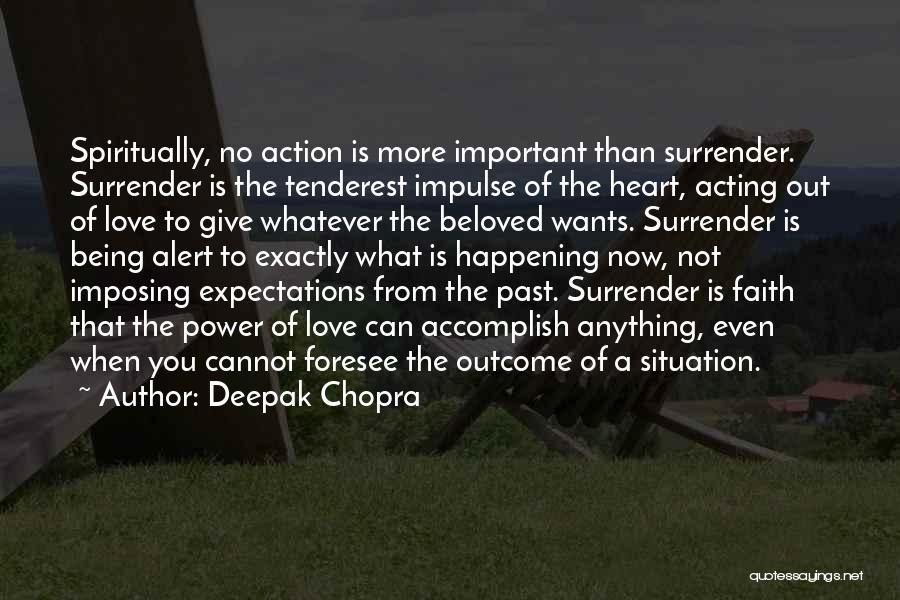 No Surrender Love Quotes By Deepak Chopra