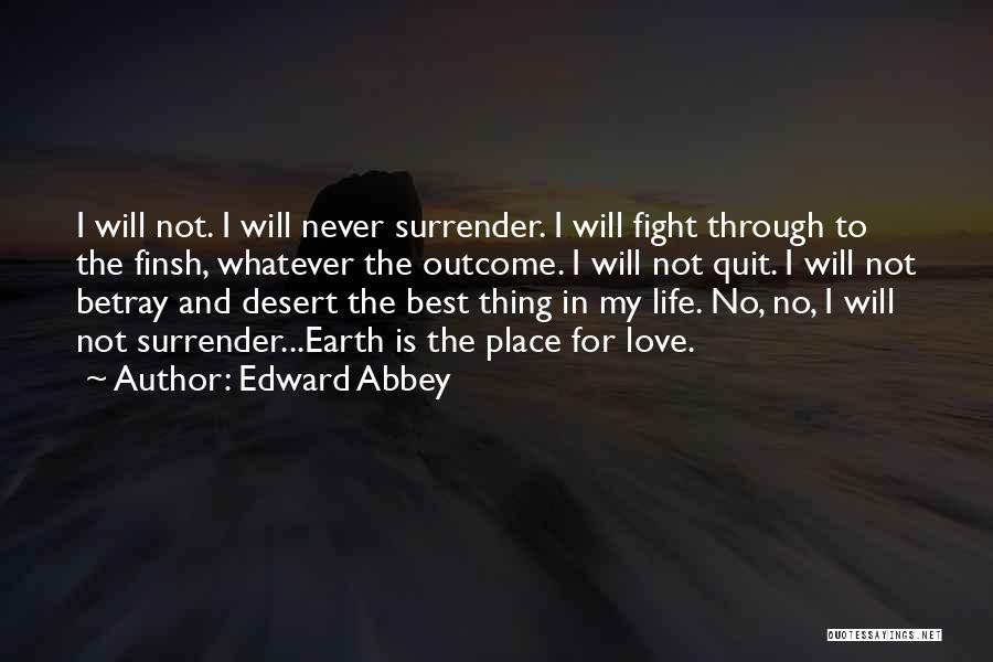 No Surrender Love Quotes By Edward Abbey