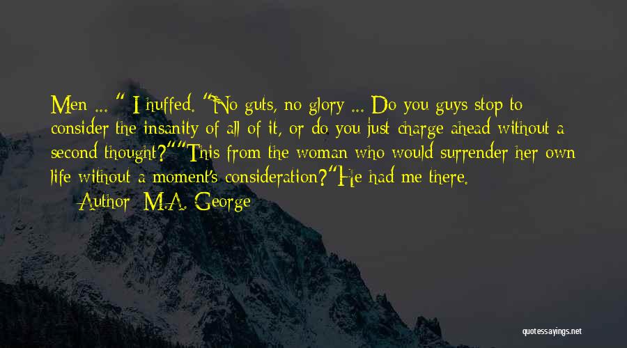 No Surrender Quotes By M.A. George