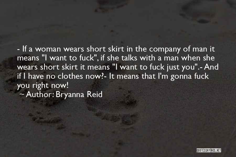 No Talks Quotes By Bryanna Reid