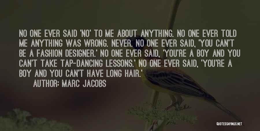 No Tap Out Quotes By Marc Jacobs