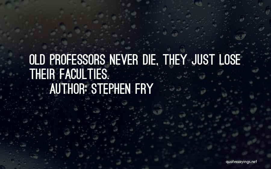 No Te Quejes Quotes By Stephen Fry