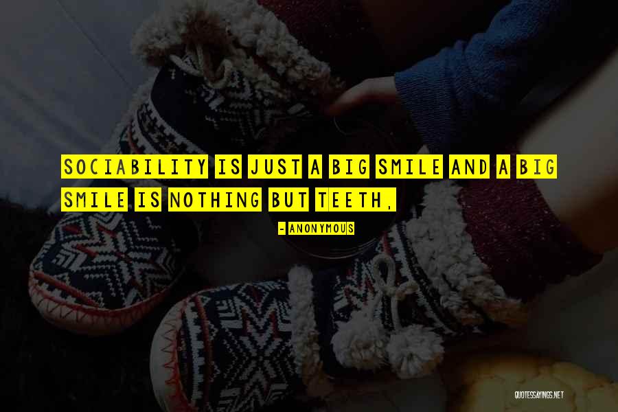No Teeth Smile Quotes By Anonymous No Teeth Smile Quotes By Anonymous