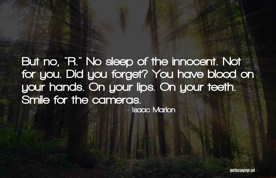 No Teeth Smile Quotes By Isaac Marion