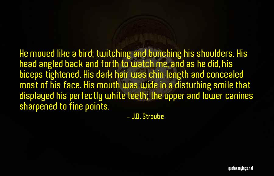 No Teeth Smile Quotes By J.D. Stroube