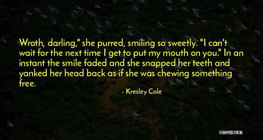 No Teeth Smile Quotes By Kresley Cole