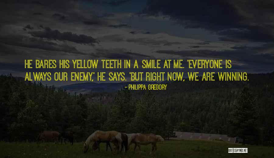 No Teeth Smile Quotes By Philippa Gregory No Teeth Smile Quotes By Philippa Gregory