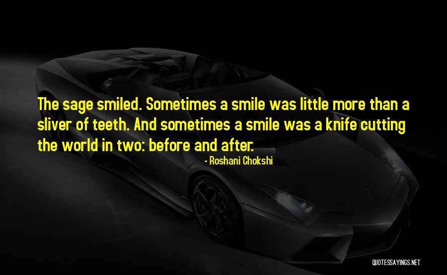 No Teeth Smile Quotes By Roshani Chokshi