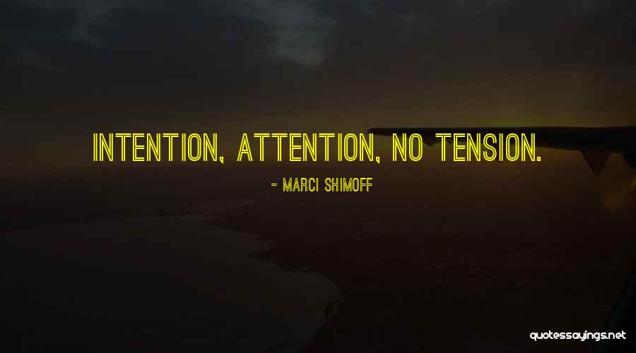 No Tension Quotes By Marci Shimoff No Tension Quotes By Marci Shimoff