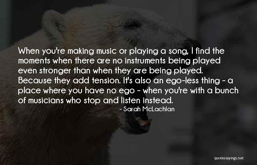 No Tension Quotes By Sarah McLachlan No Tension Quotes By Sarah McLachlan