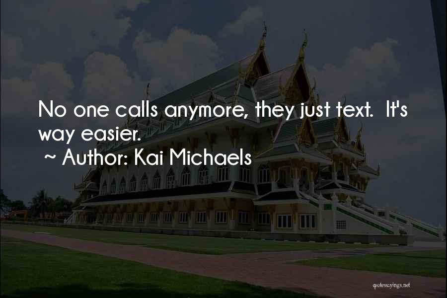 No Text No Calls Quotes By Kai Michaels