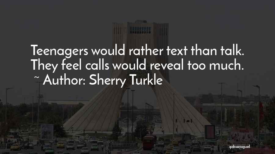 No Text No Calls Quotes By Sherry Turkle