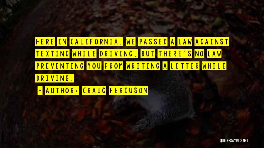 No Texting While Driving Quotes By Craig Ferguson