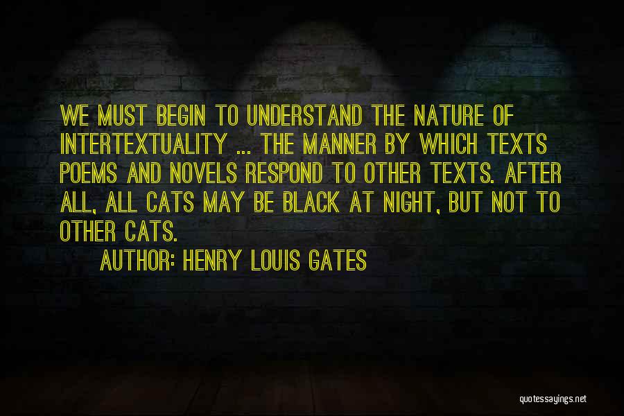 No Texts I Understand Quotes By Henry Louis Gates