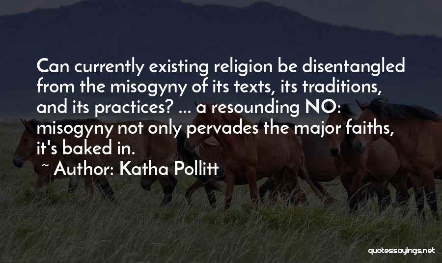 No Texts Quotes By Katha Pollitt