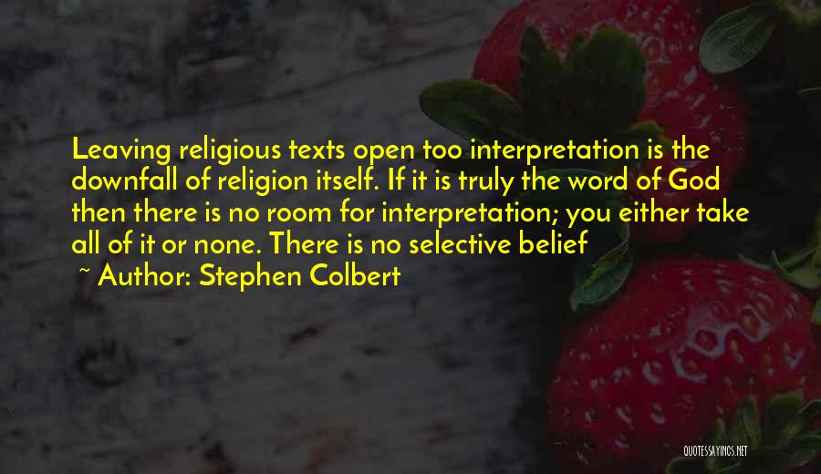 No Texts Quotes By Stephen Colbert