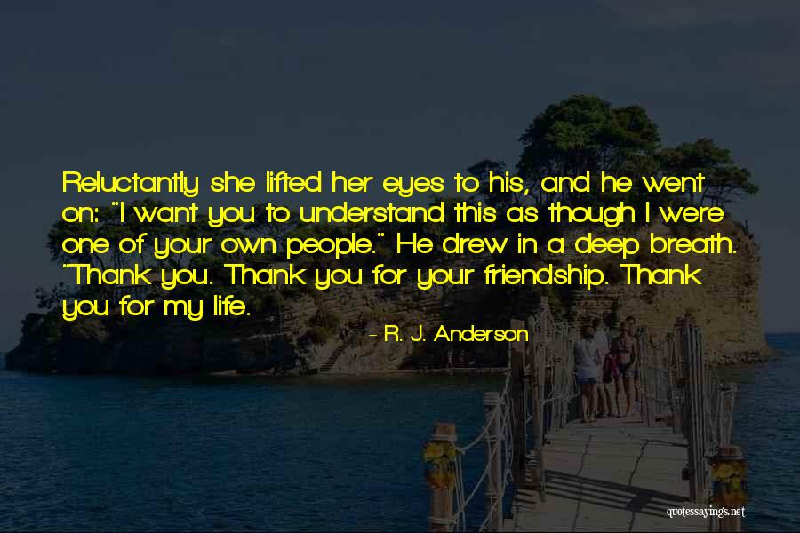 No Thank You In Friendship Quotes By R. J. Anderson No Thank You In Friendship Quotes By R. J. Anderson