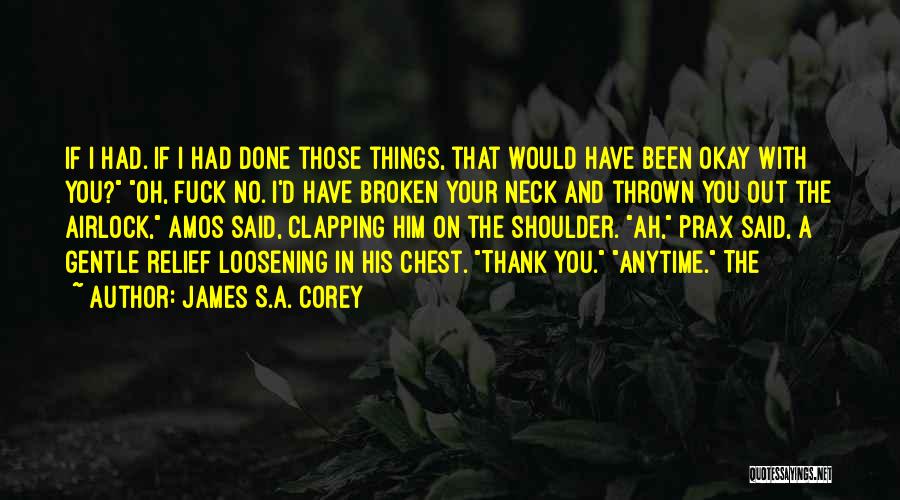 No Thank You Quotes By James S.A. Corey