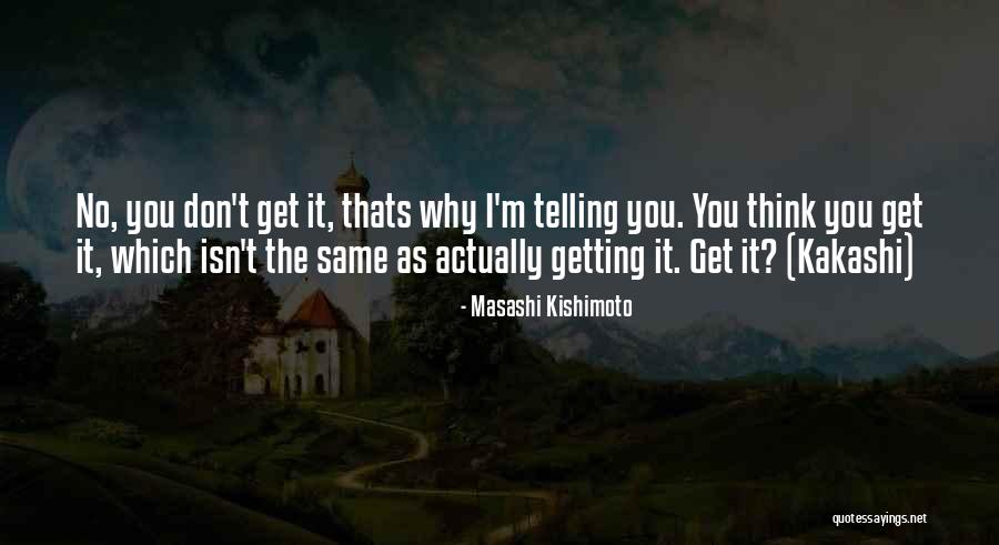 No Thats It Quotes By Masashi Kishimoto No Thats It Quotes By Masashi Kishimoto