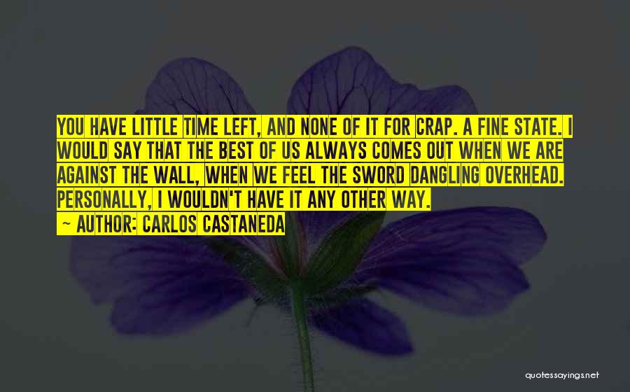 No Time For Crap Quotes By Carlos Castaneda