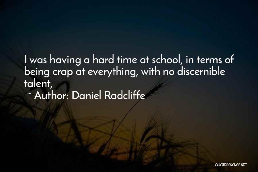 No Time For Crap Quotes By Daniel Radcliffe