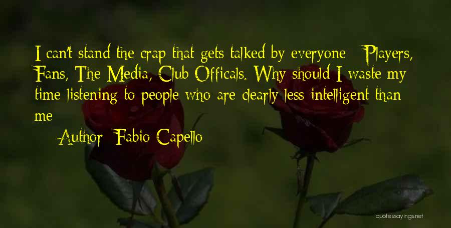No Time For Crap Quotes By Fabio Capello