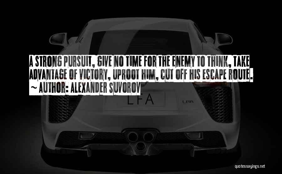No Time For Enemy Quotes By Alexander Suvorov